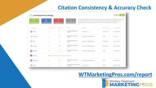 63
Citation Consistency & Accuracy Check
WTMarketingPros.com/report
 