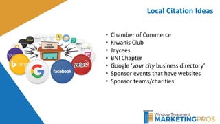 68
Local Citation Ideas
• Chamber of Commerce
• Kiwanis Club
• Jaycees
• BNI Chapter
• Google ‘your city business directory’
• Sponsor events that have websites
• Sponsor teams/charities
 