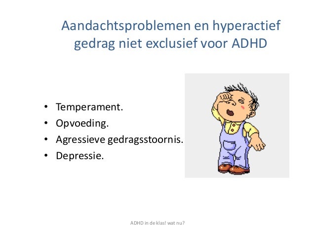 ADHD in de klas! Wat nu?