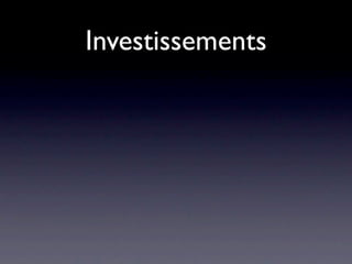 Investissements
 