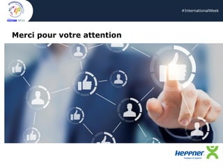 #InternationalWeek
Merci pour votre attention
 