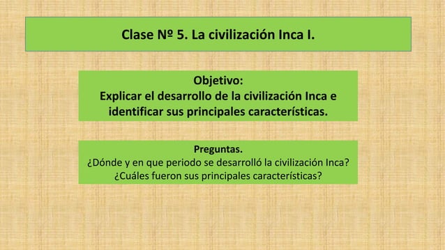 Séptimo básico. Unidad 4. Clase 3. La civilización inca. | PDF