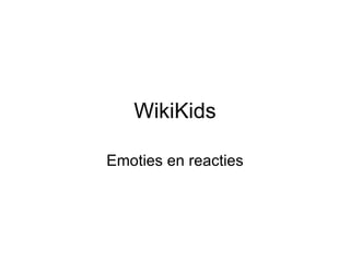 WikiKids Emoties en reacties 