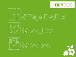 @Page.DeyDos
@Dey_Dos
@DeyDos
#DEYDOS