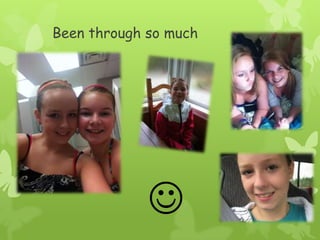 Been through so much