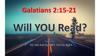 Galatians 2:15-21
PSALM 5:2-3
 