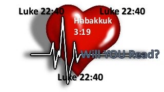 Habakkuk
3:19
Luke 22:40
Luke 22:40Luke 22:40
 