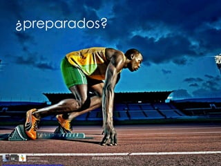 20
http://hardquotes.com/wp-content/uploads/2013/08/Usain-Bolt-Athletics-1920x1408-90.jpg
¿preparados?
@marcoseguillor
@ideafoster
@binaryknowledge
#intrapreneurship101
 