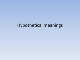 Hypotheticalmeanings 