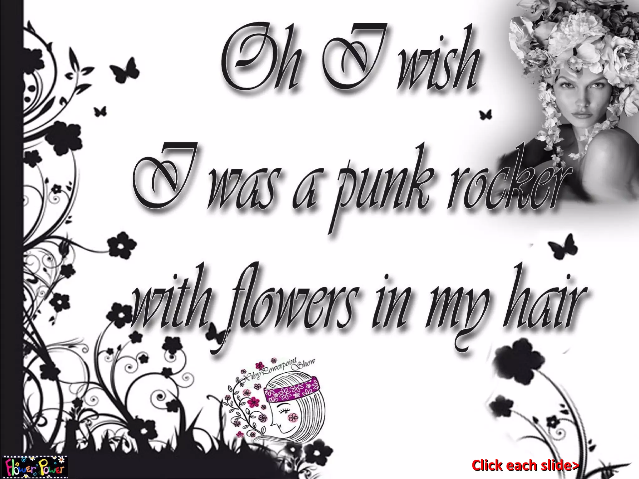 I wish i was a punk rocker with flowers in my hair PPT