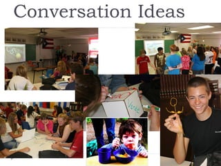 Conversation Ideas 