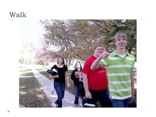 Walk 