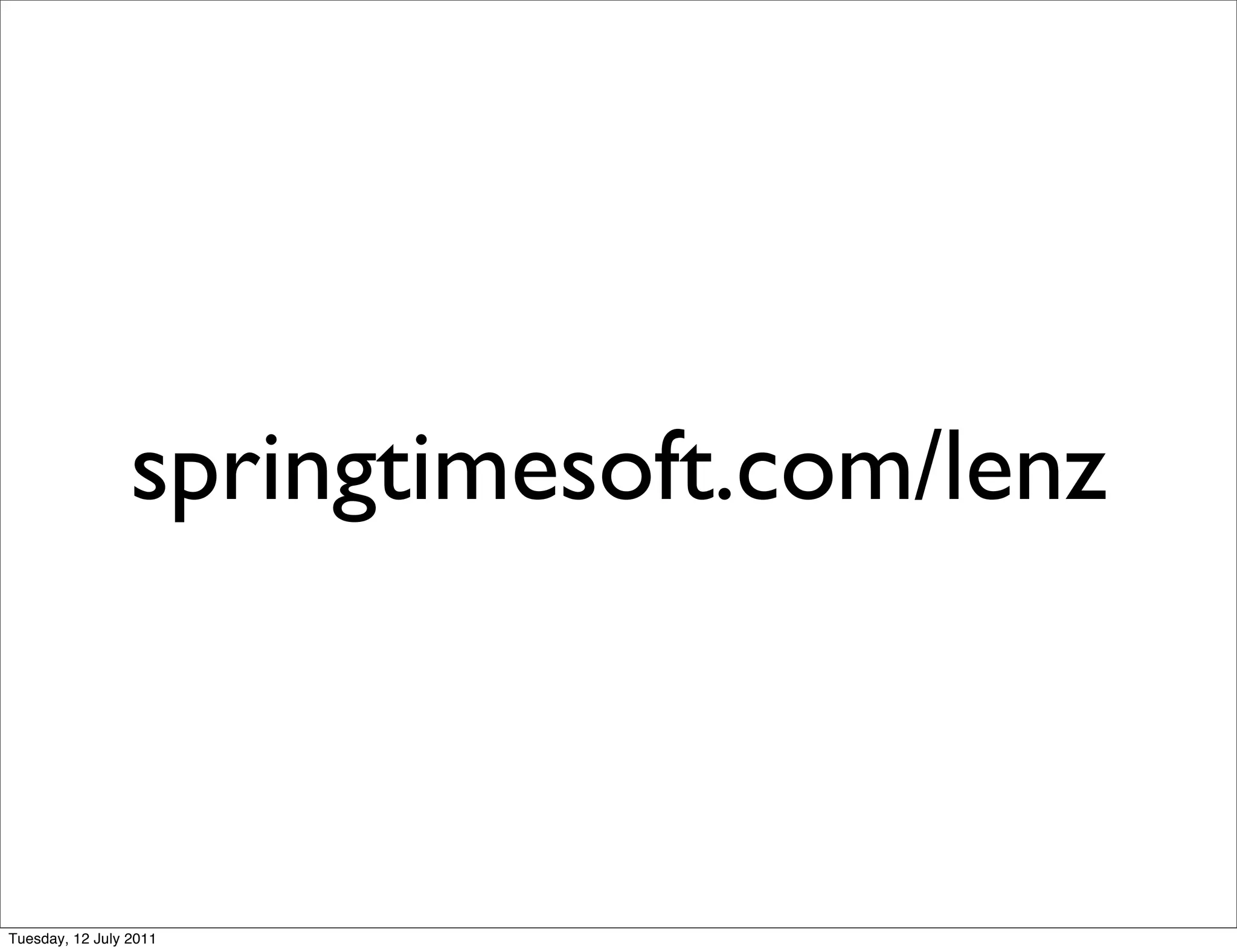 springtimesoft.com/lenz



Tuesday, 12 July 2011
 