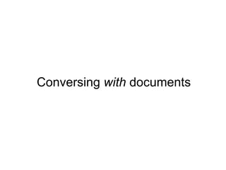 Conversing  with  documents 
