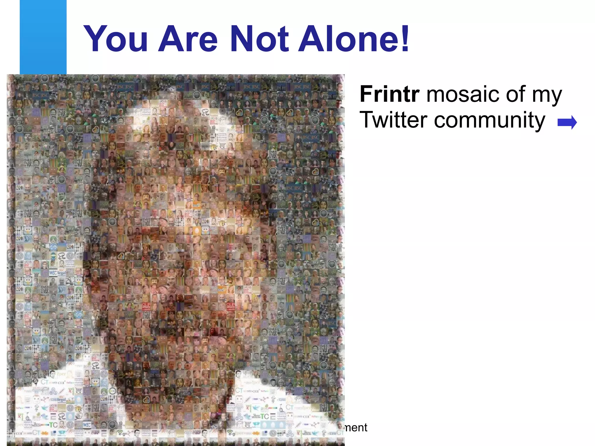 You Are Not Alone! Frintr  mosaic of my Twitter community 