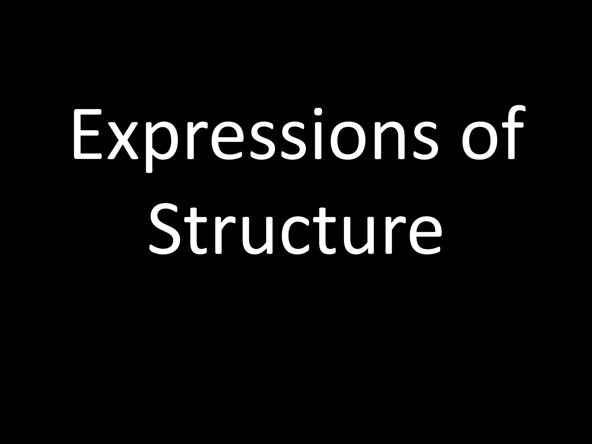 Expressions of
  Structure
 