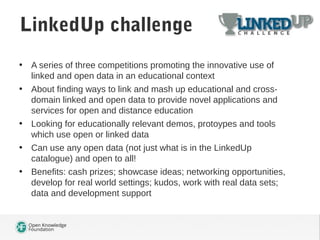 • A series of three competitions promoting the innovative use of
linked and open data in an educational context
• About fi...