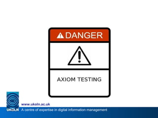 A centre of expertise in digital information management
www.ukoln.ac.uk
 