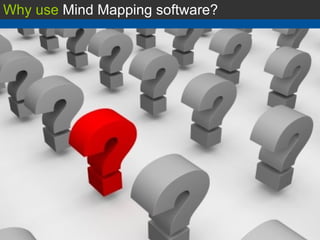 Why use  Mind Mapping software? 