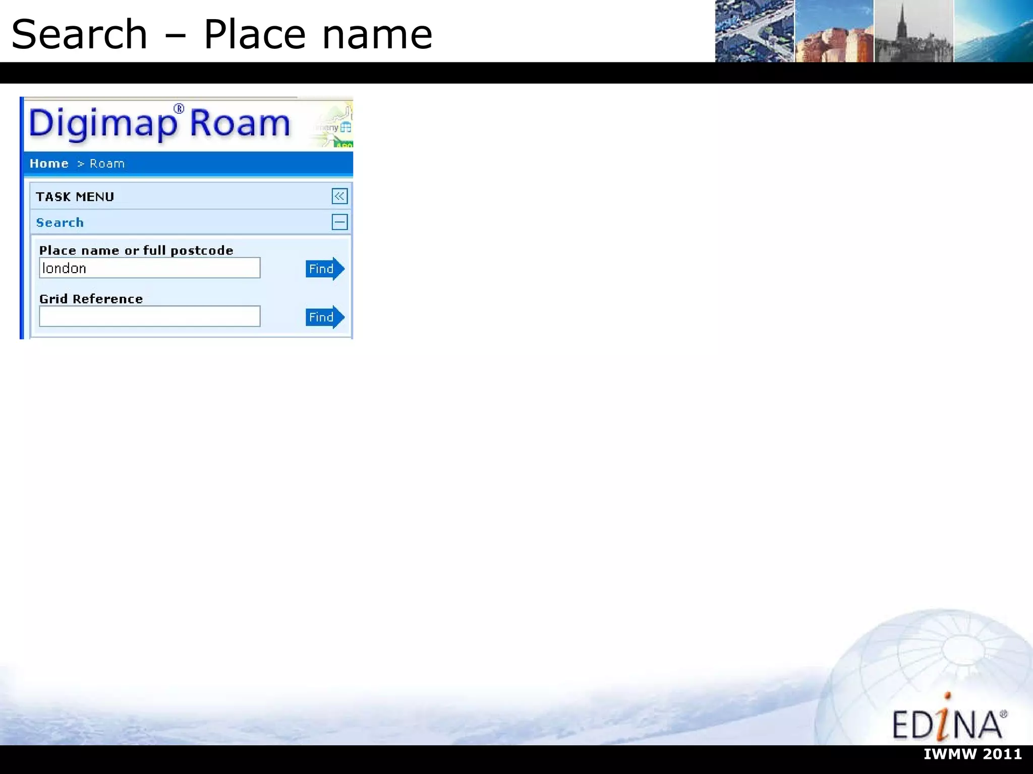 Search – Place name IWMW 2011 