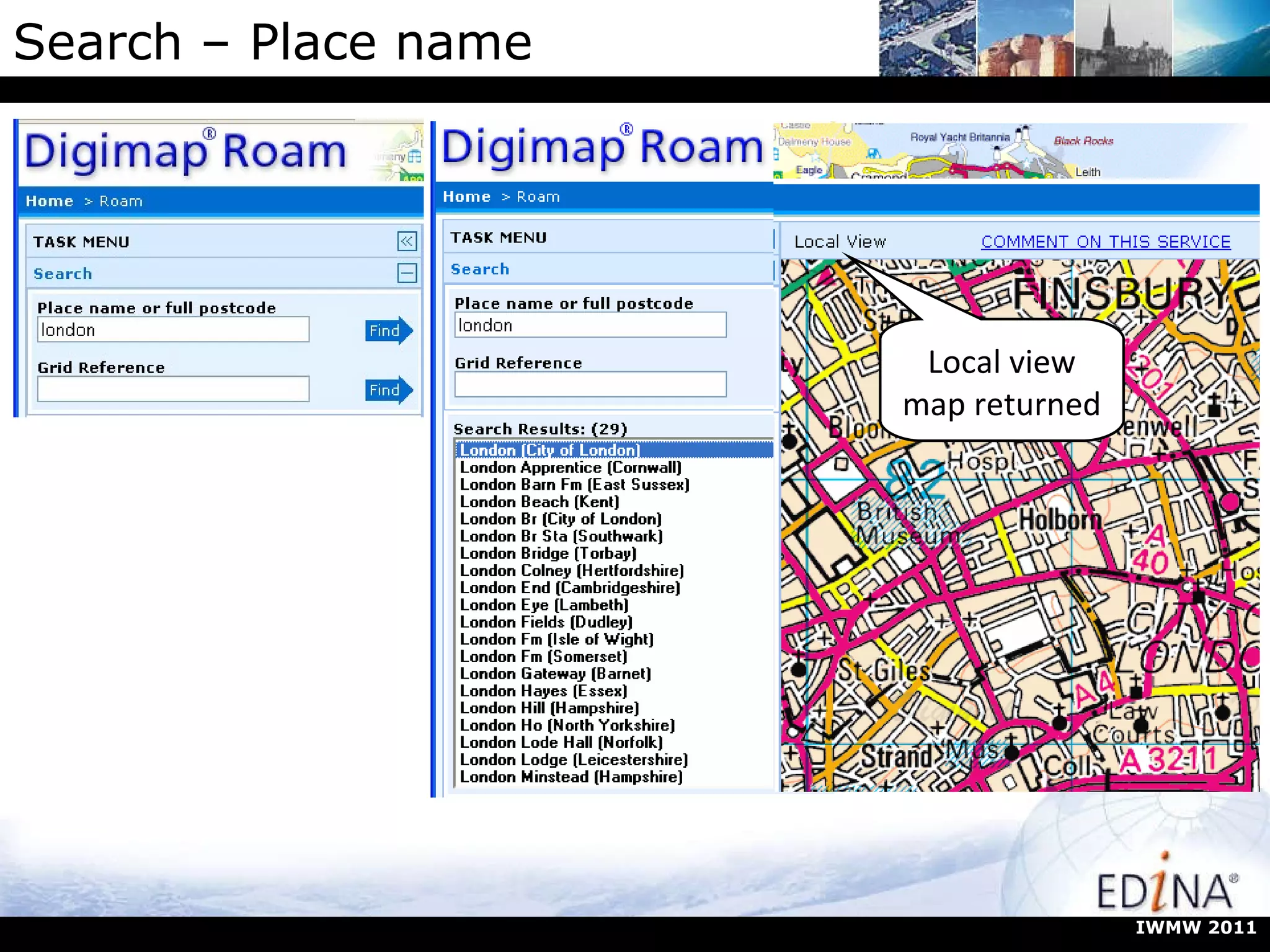 Search – Place name IWMW 2011 Local view map returned 