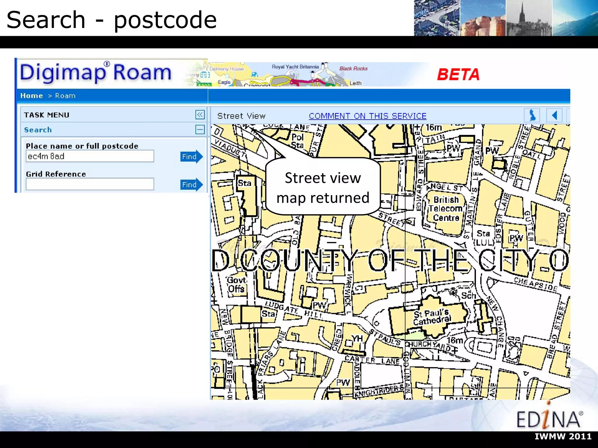 Search - postcode  Street view map returned IWMW 2011 