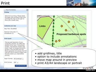 Print add gridlines, title option to include annotations move map around in preview print A3/A4 landscape or portrait IWMW 2011 