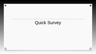 Quick Survey
 