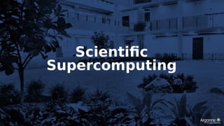 Scientifc
Supercomputing
 