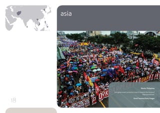 asia
Manila, Philippines
Anti government protestors march towards the House of
Representatives.
Dondi Tawatao/Getty Images
18
 
