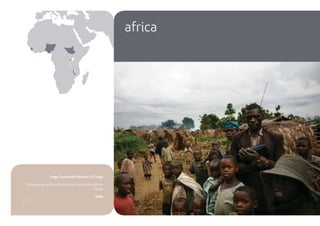 africa
Tongo, Democratic Republic of Congo
Refugees gather near their shelters in the hills outside
Goma.
IWPR
28
 