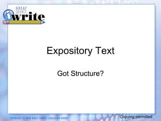 Expository Text Got Structure? Copying permitted 