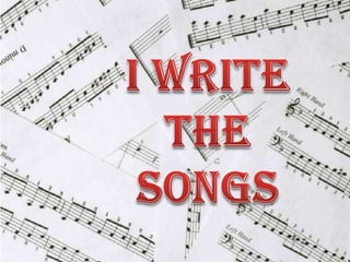 I Write The Songs 