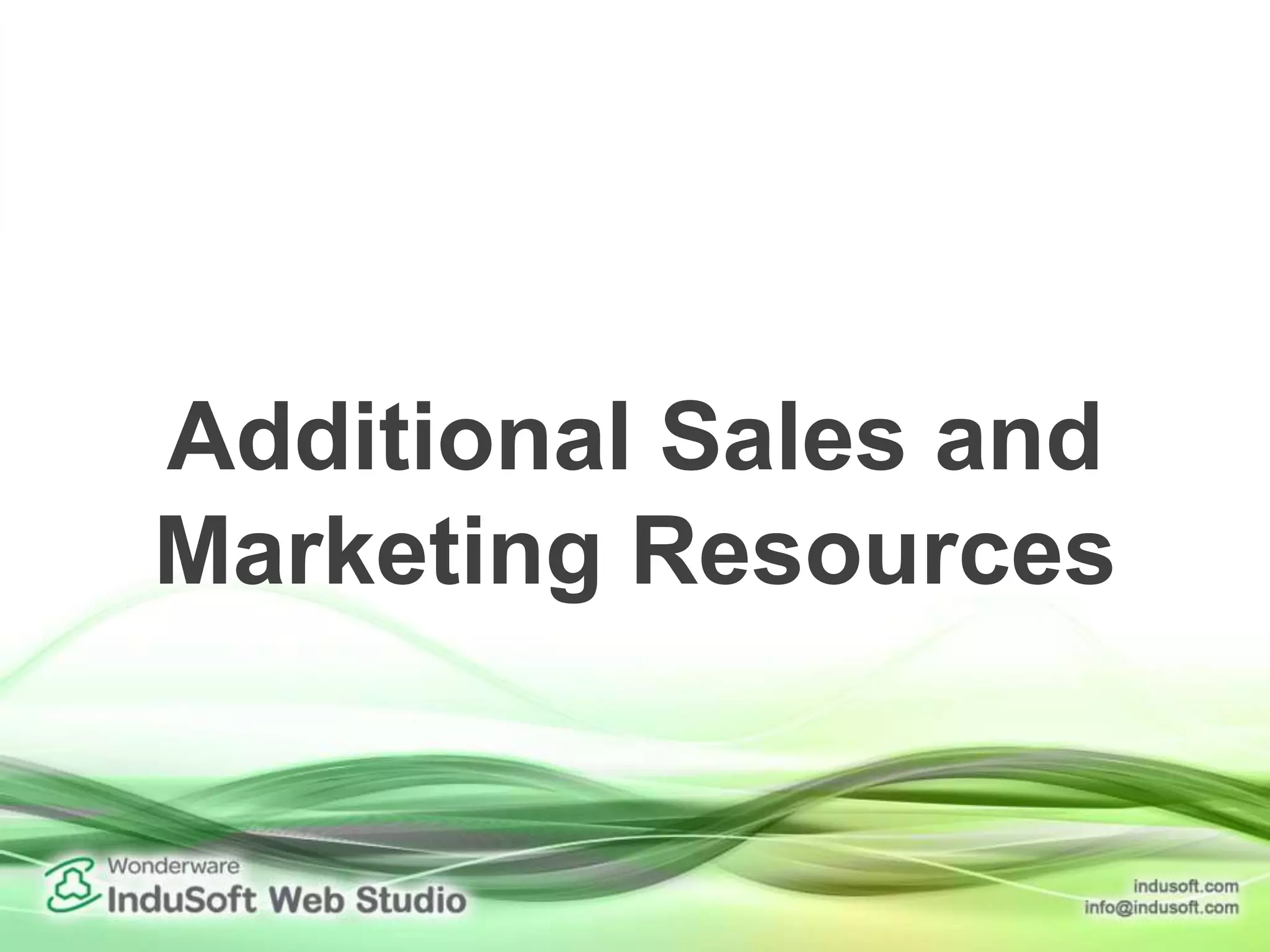 Additional Sales and
Marketing Resources
 