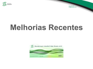 Melhorias Recentes
 