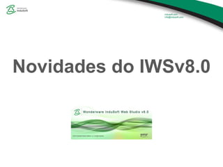 Novidades do IWSv8.0
 
