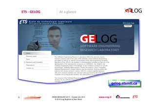 ETS - GELOG At a glance 
3 IWSM-MENSURA 2014 – October 6-8, 2014 www.eng.it 
© 2014 Luigi Buglione  Alain Abran 
ggeelologg.e.ettssmmttl.lc.caa 
 