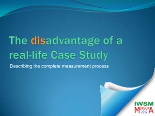 Describing the complete measurement process
 