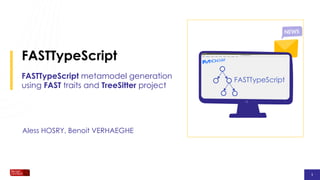 FASTTypeScript metamodel generation using FAST traits and TreeSitter ...