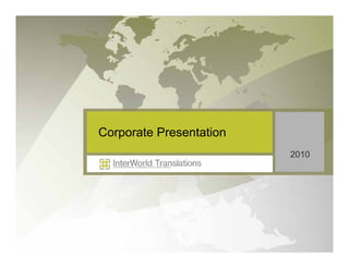 Corporate Presentation
                         2010
 