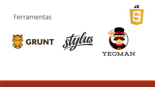 Ferramentas
 