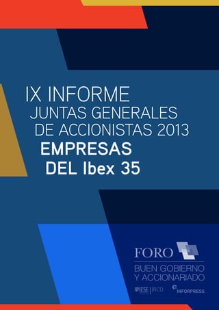 IX INFORME
JUNTAS GENERALES
DE ACCIONISTAS 2013
EMPRESAS
DEL Ibex 35
 