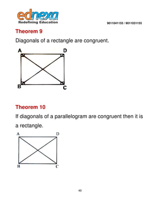 9011041155 / 9011031155

Theorem 9
Diagonals of a rectangle are congruent.

Theorem 10
If diagonals of a parallelogram are...