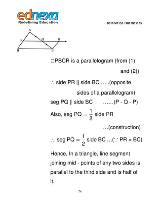 9011041155 / 9011031155

PBCR is a parallelogram (from (1)
and (2))
∴ side PR || side BC …..(opposite
sides of a parallelo...
