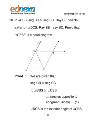 9011041155 / 9011031155

18. In CBS, seg BC

seg SC. Ray CE bisects

exterior ∠DCS. Ray SE || ray BC. Prove that
CBSE is a...