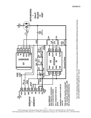 IXYS Corporation; 3540 Bassett Street; Santa Clara, CA 95054; Tel: 408-982-0700; Fax: 408-496-0670
IXYS Semiconductor GmbH; Edisonstr. 15; D-68623; Lampertheim, Germany; Tel: +49-6206-503-0; Fax: +49-6206-503627
19
Fig.
(12C).
Boosting
output
gate
drive
to
+/-8
A
and
charge
pump
output
to
350mA
for
400kHz
switching
of
size
9
devices
with
the
IXBD4410/4411
gate
driver
chip
set.
IXAN0010
 