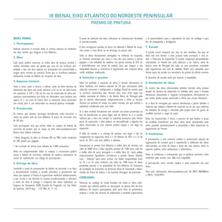 Bienal de Pintura:
Tras 14 anos e xa na súa IX edición,
é a única exposición itinerante e
transfronteiriza da Unión Europe...
