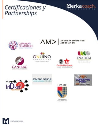 merkacoach.com
Certiﬁcaciones y
Partnerships
 