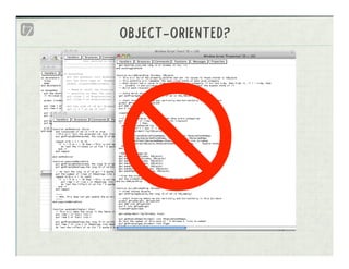 OBJECT-ORIENTED?





 