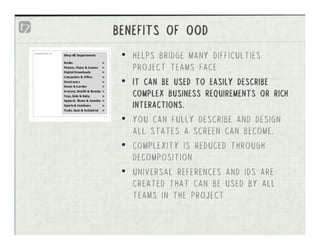 BENEFITS OF OOD
 •  HELPS BRIDGE MANY DIFFICULTIES
    PROJECT TEAMS FACE
 •  IT CAN BE USED TO EASILY DESCRIBE
    COMPLE...